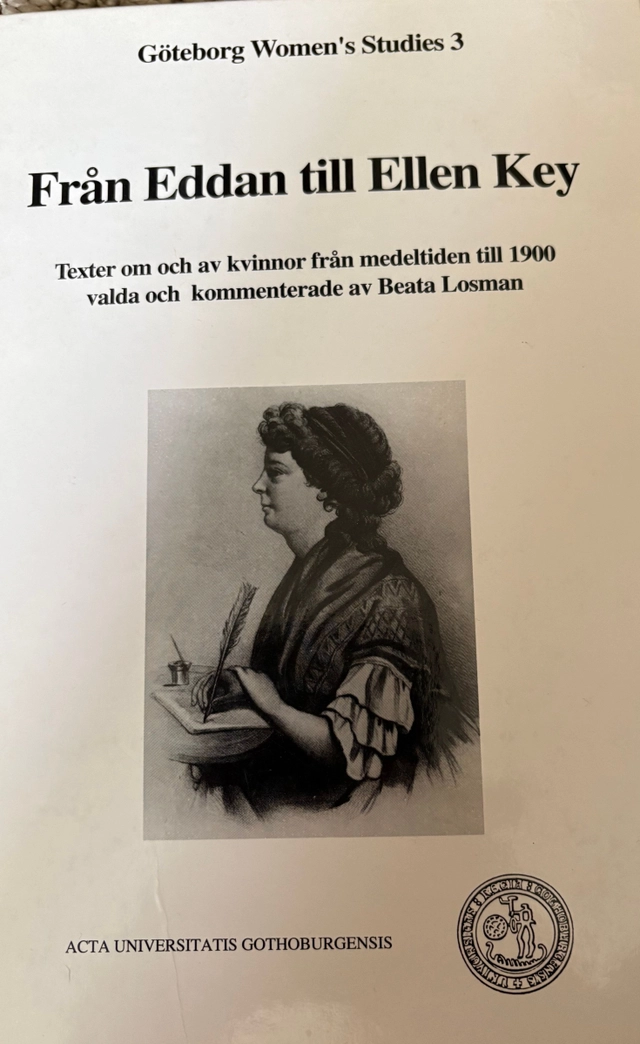 Från Eddan till Ellen Key : texter om och av kvinnor från medeltiden till 1900 / valda och kommenterade av Beata Losman.; Beata Losman; 1993
