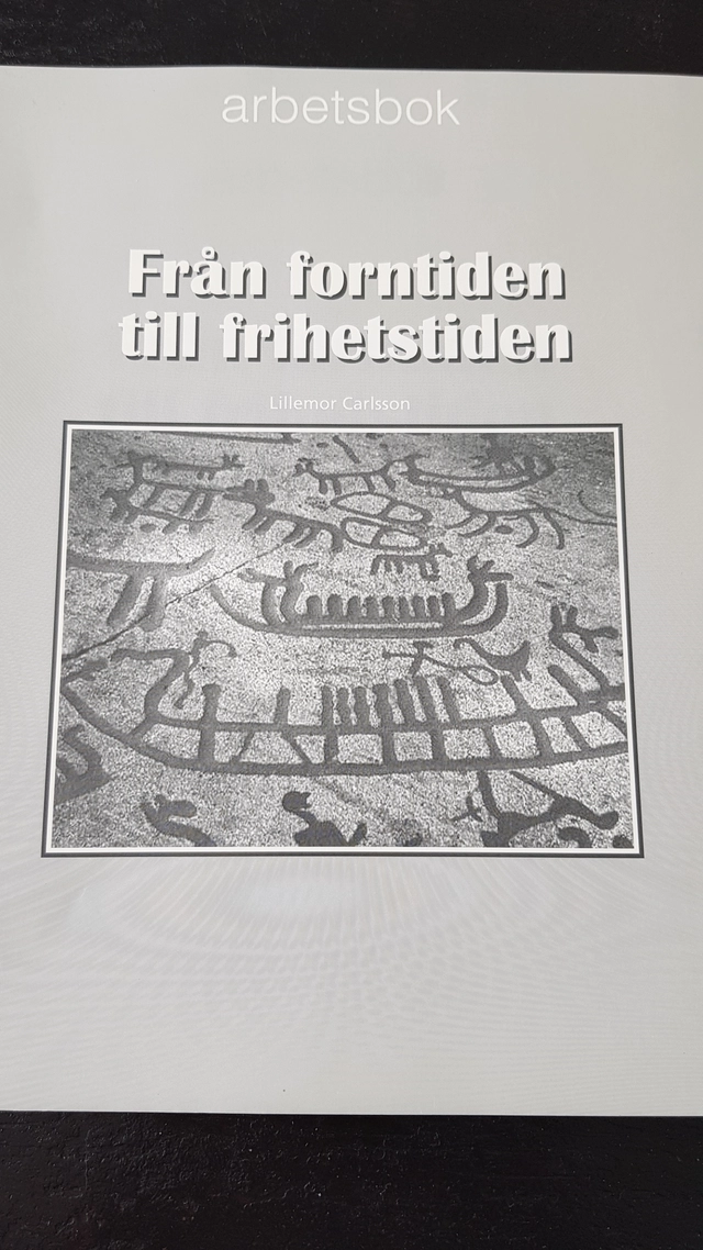Från forntiden till frihetstiden · Arbetsbok; Lillemor Carlsson; 2006