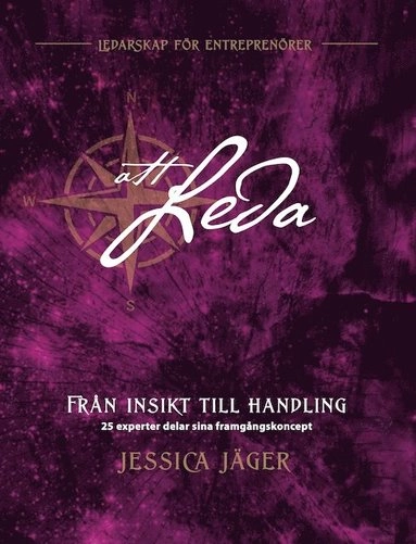 Från insikt till handling : 25 experter delar sina framgångskoncept; Jessica Jäger; 2024