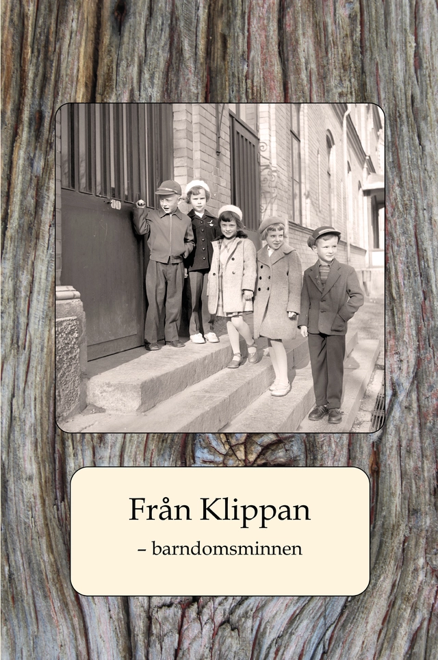 Från Klippan : barndomsminnen; Sture Nyström, Leif Ljungberg, Sven-Axel Månsson, Margaretha Wilson, Margareta Flatemo, Thomas Holst; 2025