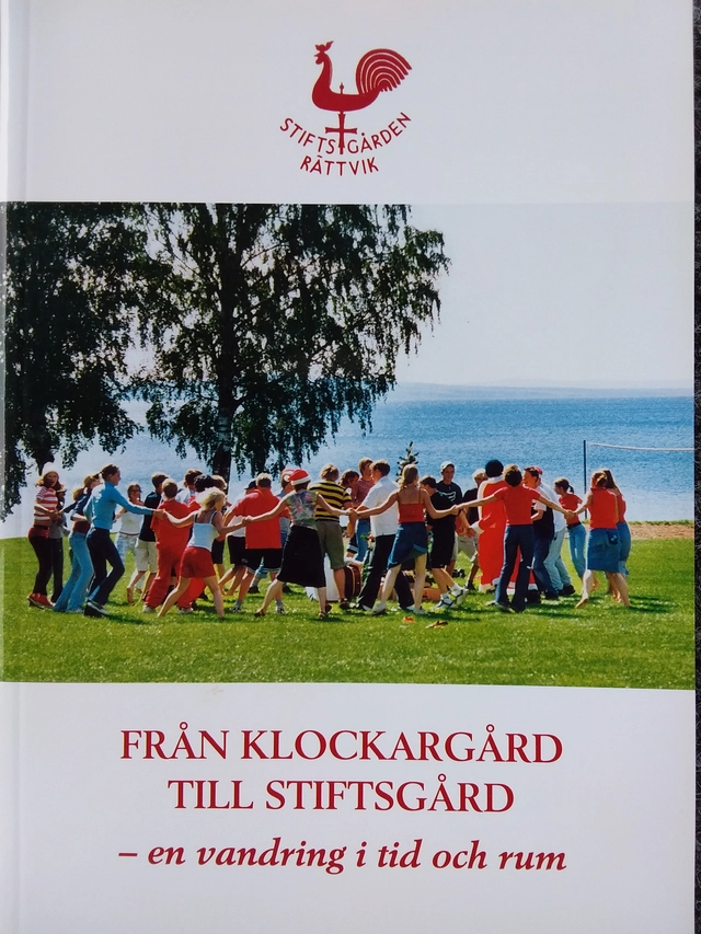 Från klockargård till stiftsgård : en en vandring i tid och rum : Stiftsgården Rättvik; Västerås stift; 2004