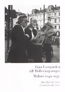 Från Lustgården till Möllevångstorget : Malmö 1949-1950; Björn Ranelid; 1999