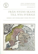Från Nyens skans till Nya Sverige : Språken i det Svenska Riket under 1600-talet; Bo Andersson, Raimo Raag; 2012