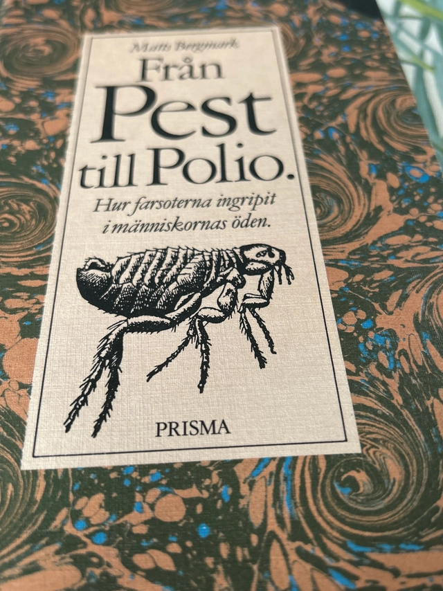 Från pest till polio: hur farsoterna ingripit i människornas öden; Matts Bergmark; 1983