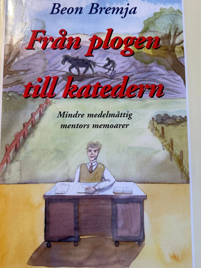 Från plogen till katedern : mindre medelmåttig mentors memoarer; pseud. Beon Bremja; 1998