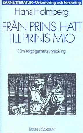Från prins Hatt till prins Mio : om sagogenrens utveckling; Hans Holmberg; 1988