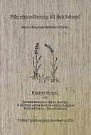 Från rektorsförening till fackförbund : Svenska folkhögskolans lärarförbund 1902-2002; Kerstin Mustel; 2002