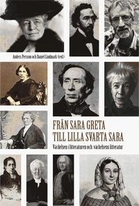 Från Sara Greta till Lilla svarta Sara : väckelsen i litteraturen och väckelsens litteratur; Anders Persson; 2009
