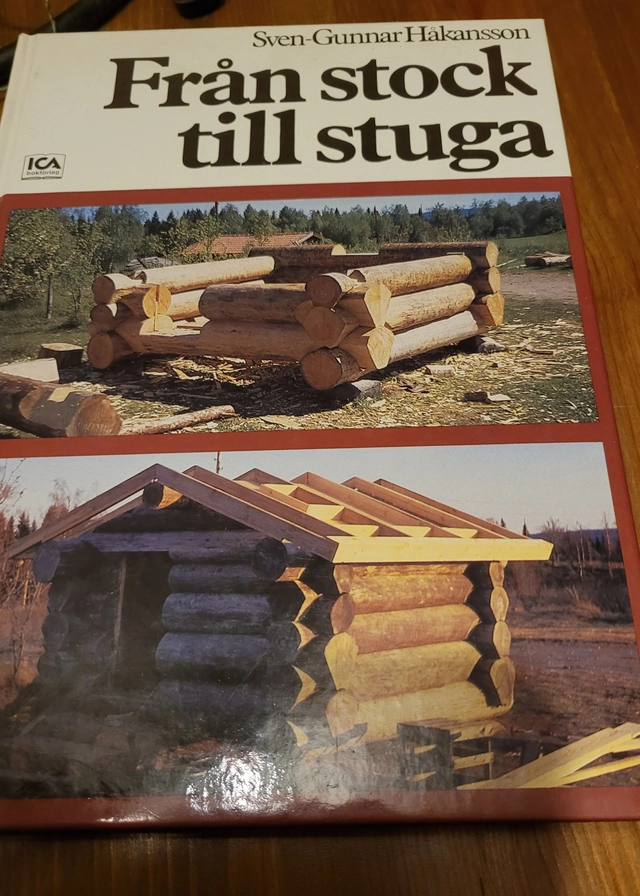 Från stock till stuga; Sven-Gunnar Håkansson; 1984