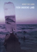 Från undrens land; Wendy Sue Lamm; 2005
