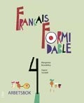 Francais Formidable 4 Arbetsbok; Margareta Brandelius, Ingvor Sundell; 2009