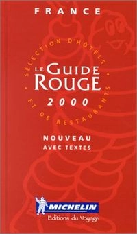 France 2000: hotels & restaurantsThe Red Guide Series; Collectif, Michelin Travel Publications