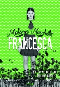Francesca; Melina Marchetta; 2013