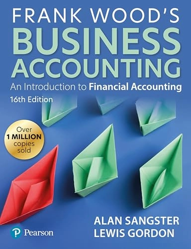 Frank Wood's Business accounting : an introduction to financial accounting; Alan Sangster; 2025