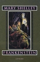Frankenstein / Lättläst; Mary Shelley; 2006