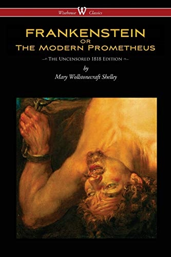 Frankenstein, or, The modern Prometheus; Mary Wollstonecraft Shelley; 2015