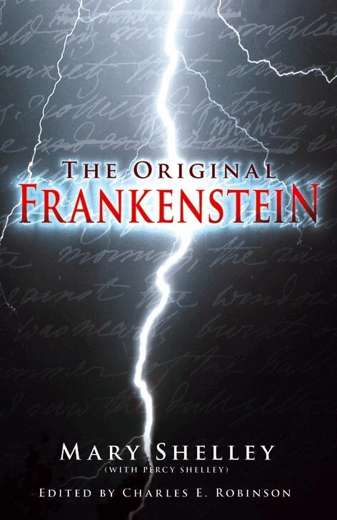 Frankenstein, or, The modern Prometheus : the original two-volume novel of 1816-1817 from the Bodleian library manuscripts; Mary Wollstonecraft Shelley, Charles E. Robinson; 2008