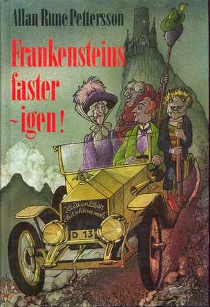 Frankensteins faster - igen! : ett nytt fasansfullt påhitt; Allan Rune Pettersson; 1989