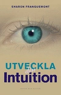 Franquemont, S/Utveckla din intuition; Sharon Franquemont; 2002
