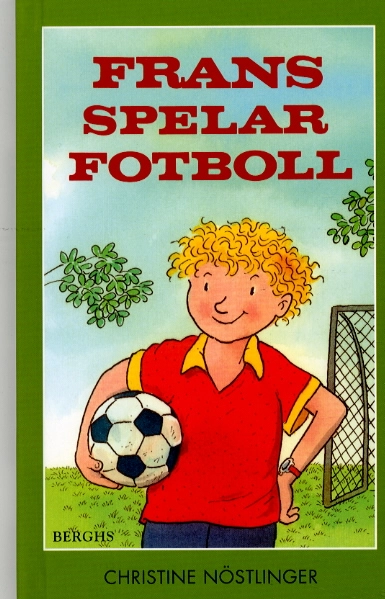 Frans spelar fotboll; Christine Nöstlinger; 2002