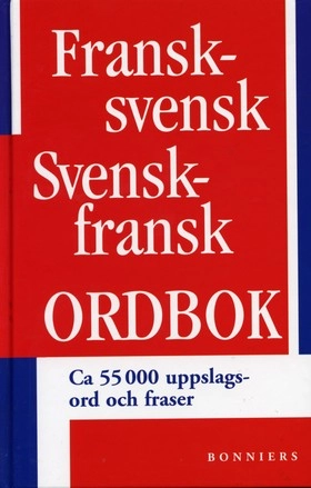 Fransk-svensk/Svensk-fransk ordbok; Nordstedt ordbok/Bonniers utbildning; 1997