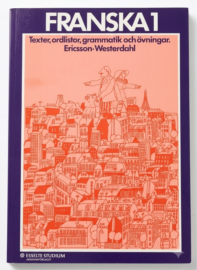 Franska · 1 · Texter, ordlistor, grammatik och övningar; Gunilla Ericsson, Agneta Westerdahl; 1976