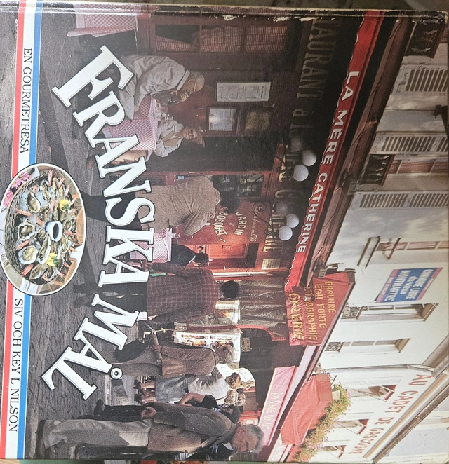 Franska mål : en gourmetresa med Siv och Key L Nilson; Siv Nilson; 1984