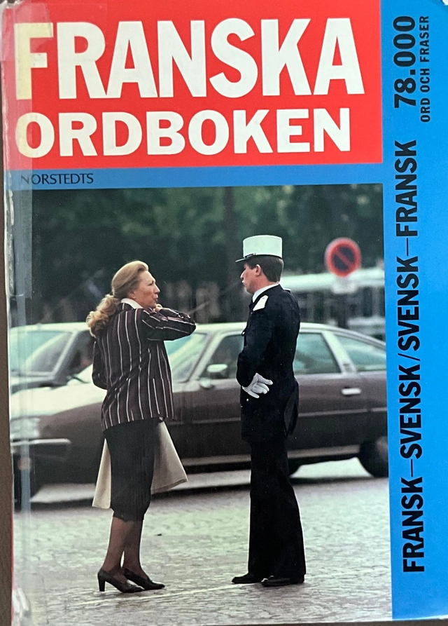 Franska ordboken : fransk-svensk/svensk-fransk : [78000 ord och fraser]; Eugène-Pierre Davoust, Birgitta Wahlman Laurell; 1993