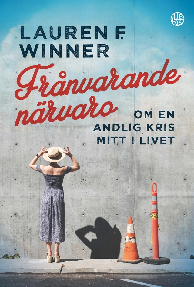 Frånvarande närvaro : om en andlig kris mitt i livet; Lauren F. Winner; 2017