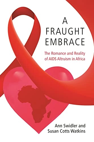 Fraught Embrace; Ann Swidler, Susan Cotts Watkins; 2018