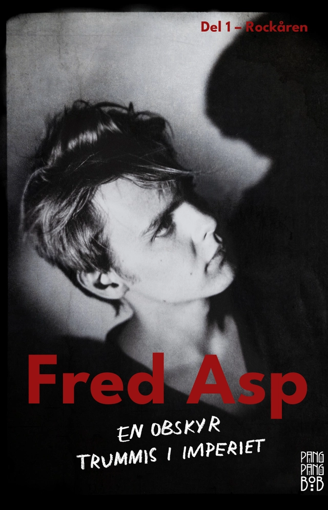 Fred Asp : en obskyr trummis i Imperiet; Fred Asp; 2024