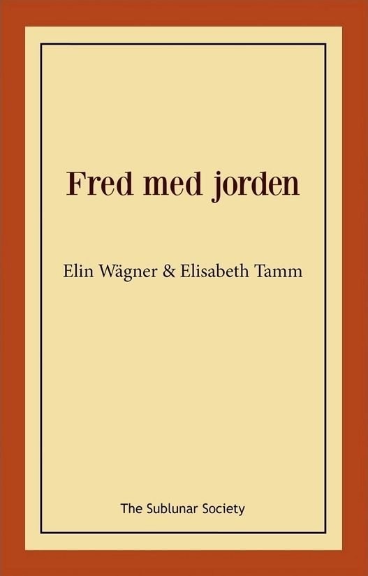 Fred med jorden; Elin Wägner, Elisabeth Tamm; 2021