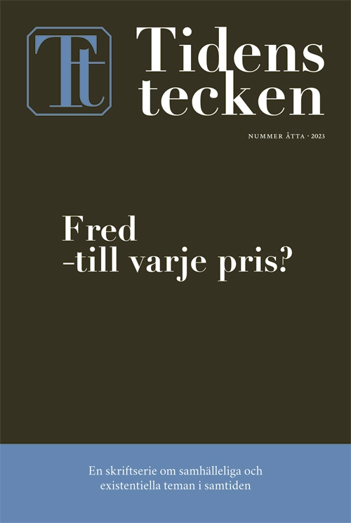 Fred - till varje pris?; Mikael Kurkiala, KG Hammar, Jenny Ehnberg, Annika Spalde, Kjell-Åke Nordquist, Ulrika Fritzon, Ulrika Knutson; 2023