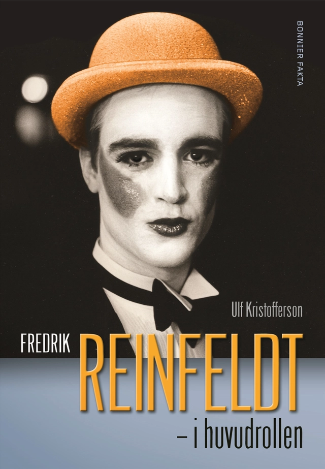 Fredrik Reinfeldt : i huvudrollen; Ulf Kristofferson; 2006