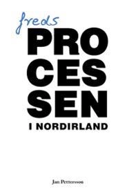 Fredsprocessen i Nordirland; Jan Pettersson; 2002