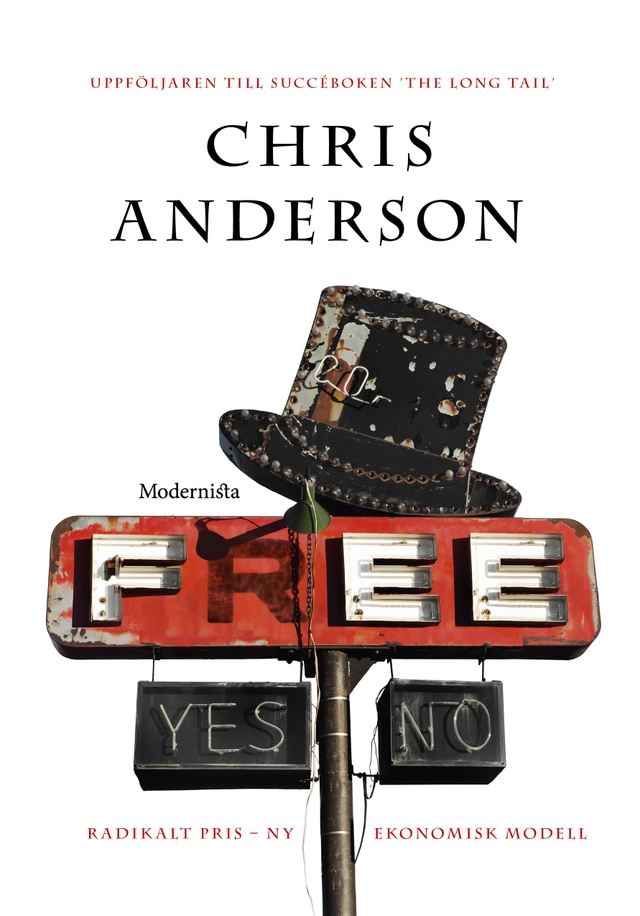 Free : radikalt pris - ny ekonomisk modell; Chris Anderson; 2009