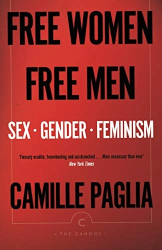 Free women, free men : sex, gender, feminism; Camille Paglia; 2018