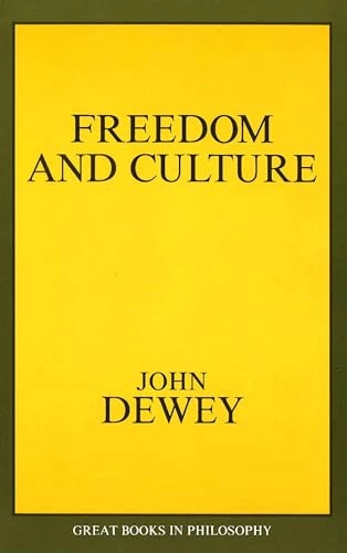 Freedom and Culture; John Dewey; 1989