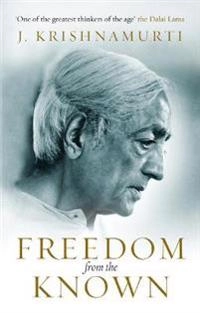 Freedom from the Known; Jiddu Krishnamurti; 2010