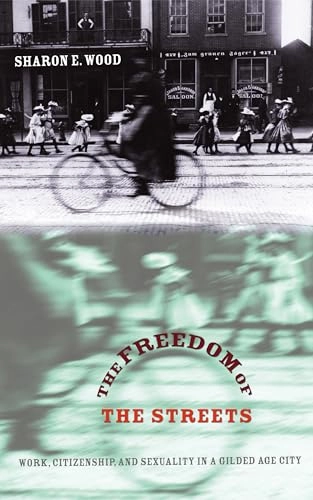 Freedom of the Streets; Sharon E Wood; 2005