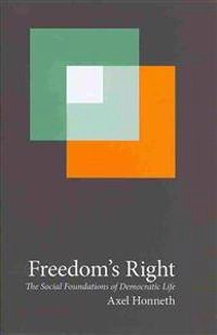 Freedom's Right [Elektronisk resurs]; Axel Honneth; 2014