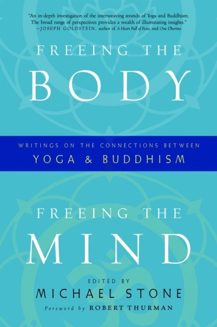 Freeing the body, freeing the mind - writings on the connections between yo; Michael Stone; 2010
