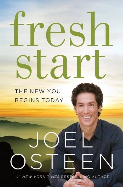 Fresh start - the new you begins today; Joel Osteen; 2017