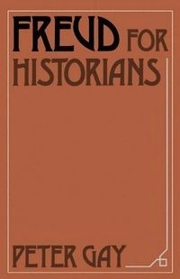 Freud for historians; Peter Gay; 1986