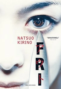 Fri; Natsuo Kirino; 2007