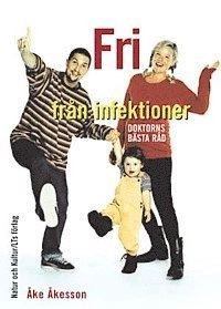 Fri från infektioner; Åke Åkesson; 2003