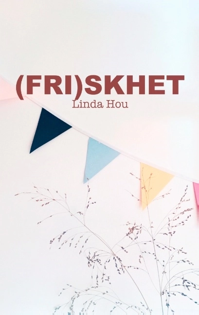 (Fri)skhet; Linda Hou; 2020