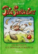 Fria fantasier : en inspirationsbok för lärare, föräldrar och barn; Clas Rosvall; 2003