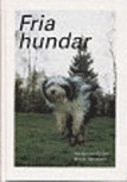 Fria hundar; Anders Hallgren, Marie Hansson; 1994