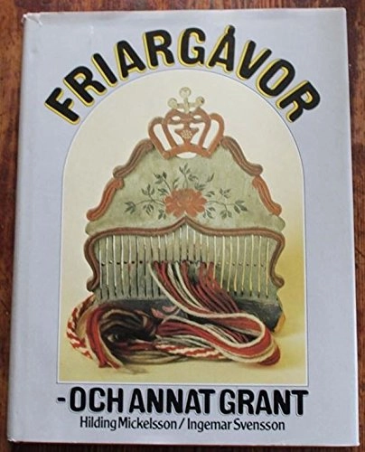 Friargåvor - och annat grant; Hilding Mickelsson; 1977